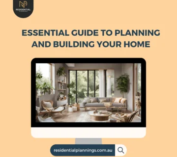 Essential Guide to Planning and Building Your Home