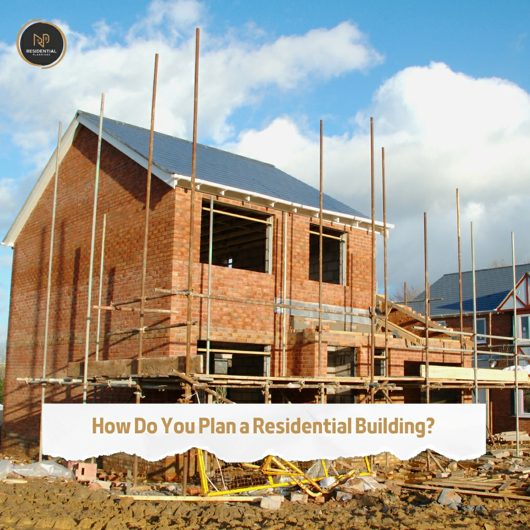 You Plan a Residential Building